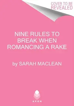 Nine Rules to Break When Romancing a Rake. A Novel, Paperback/Sarah MacLean