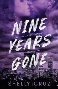 Nine Years Gone, Paperback/Shelly Cruz