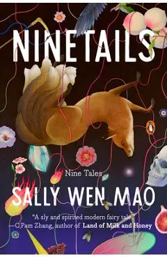 Ninetails: Nine Tales - Sally Wen Mao