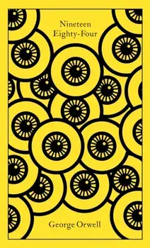 Nineteen Eighty-Four, Hardback/George Orwell