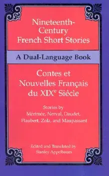 Nineteenth-Century French Short Stories (Dual-Language), Paperback/Stanley Appelbaum