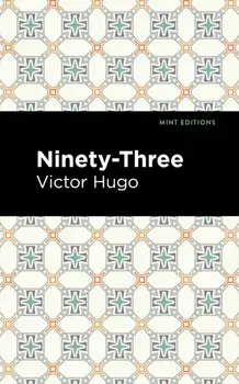 Ninety-Three, Hardback/Victor Hugo