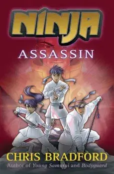 Ninja: Assassin, Paperback/Chris Bradford