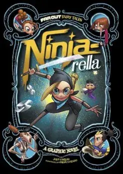 Ninja-Rella: A Graphic Novel, Paperback/Joey Comeau