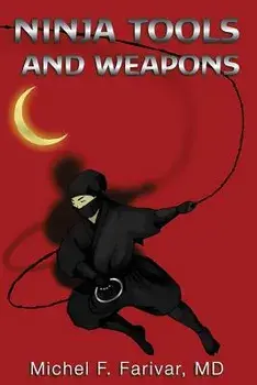 Ninja Tools and Weapons, Paperback/Michel Farivar