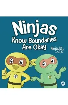 Ninjas Know Boundaries Are Okay: A Social-Emotional Story About Consent, Personal Space, and Speaking Up - Mary Nhin