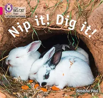 Nip it! Dig it!. Band 01b/Pink B, Paperback/Natasha Paul