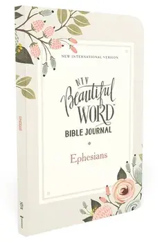 Niv, Beautiful Word Bible Journal, Ephesians, Paperback, Comfort Print, Paperback/***
