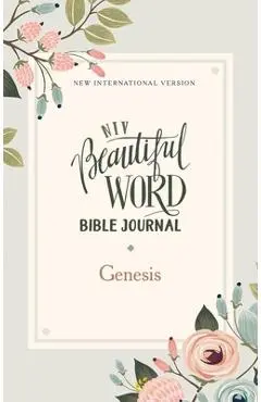 Niv, Beautiful Word Bible Journal, Genesis, Paperback, Comfort Print - Zondervan