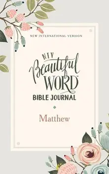 Niv, Beautiful Word Bible Journal, Matthew, Paperback, Comfort Print, Paperback/***