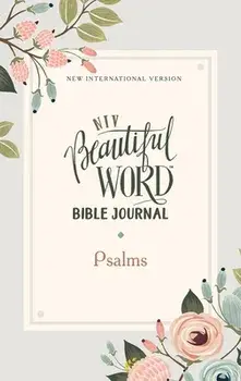 Niv, Beautiful Word Bible Journal, Psalms, Paperback, Comfort Print, Paperback/***