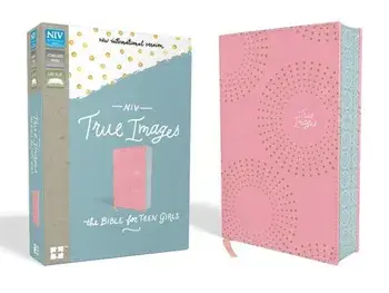 NIV, True Images Bible, Imitation Leather, Pink: The Bible for Teen Girls/Livingstone Corporation