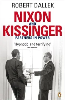 Nixon and Kissinger. Partners in Power, Paperback/Robert Dallek