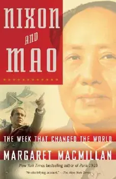 Nixon and Mao: The Week That Changed the World, Paperback/Margaret MacMillan