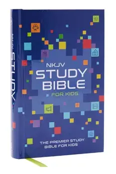 NKJV Study Bible for Kids, Hardcover: The Premier Study Bible for Kids, Hardback/Thomas Nelson