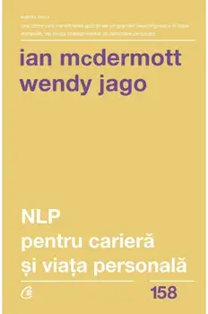 NLP pentru cariera si viata personala/Ian McDermott, Wendy Jago