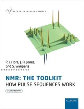 NMR: The Toolkit. How Pulse Sequences Work, Paperback/Stephen Wimperis