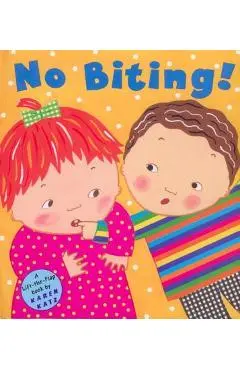 No Biting! - Karen Katz
