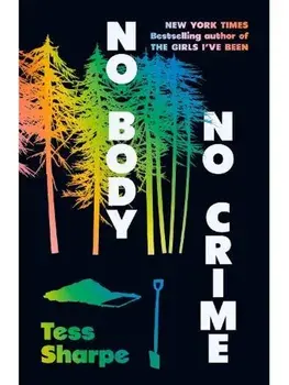 No Body, No Crime, Paperback/Tess Sharpe