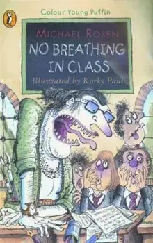 No Breathing in Class, Paperback/Michael Rosen