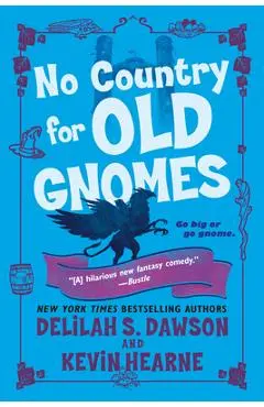 No Country for Old Gnomes: The Tales of Pell - Kevin Hearne