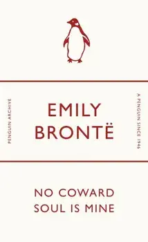 No Coward Soul Is Mine, Paperback/Emily Bronte