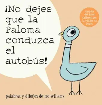 No Dejes Que la Paloma Conduzca el Autobus! = Do Not Let the Pigeon Drive the Bus!, Paperback/Mo Willems