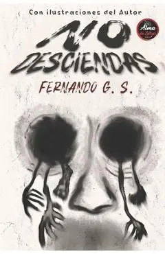 No Desciendas - Fernando G. S.