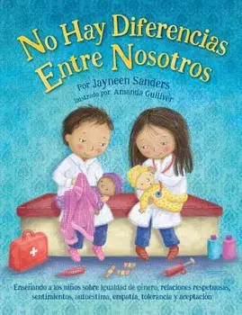 No Difference Between Us: Teach Children about Gender Equality, Respectful Relationships, Feelings, Choice, Self-Esteem, Empathy, Tolerance, Paperback/Jayneen Sanders