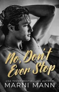 No, Don't Ever Stop - Marni Mann