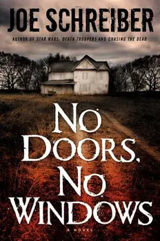 No Doors, No Windows. A Novel, Paperback/Joe Schreiber