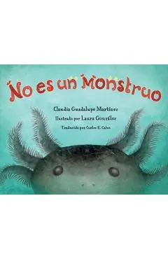 No Es Un Monstruo - Claudia Guadalupe Martinez