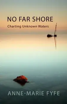 No Far Shore. Charting Unknown Waters, Paperback/Anne-Marie Fyfe