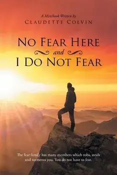 No Fear Here and I Do Not Fear, Paperback/Claudette Colvin