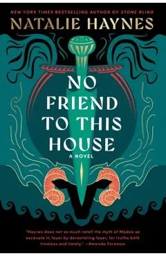 No Friend to This House - Natalie Haynes