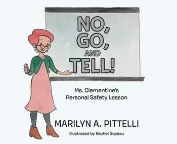 No, Go, and Tell!: Ms. Clementine's Personal Safety Lesson, Hardcover/Marilyn A. Pittelli