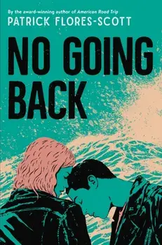 No Going Back, Paperback/Patrick Flores-Scott