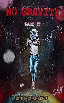 No Gravity 2, Paperback/Rudy K. Francisco