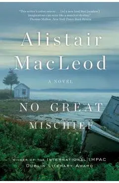 No Great Mischief - Alistair Macleod
