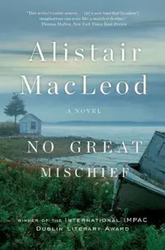 No Great Mischief, Paperback/Alistair MacLeod