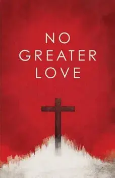 No Greater Love (Pack of 25), Paperback/Ted Griffin