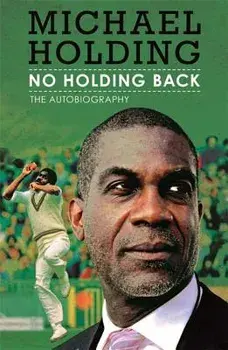 No Holding Back. The Autobiography, Paperback/Michael Holding
