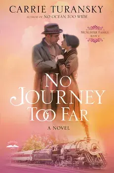 No Journey Too Far, Paperback/Carrie Turansky