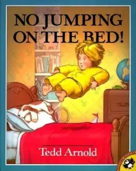 No Jumping on the Bed, Paperback/Tedd Arnold