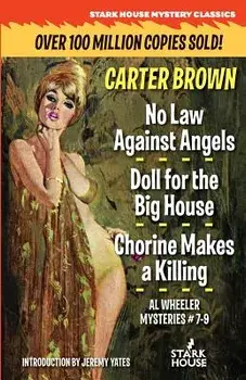 No Law Against Angels / Doll for the Big House / Chorine Makes a Killing, Paperback/Carter Brown