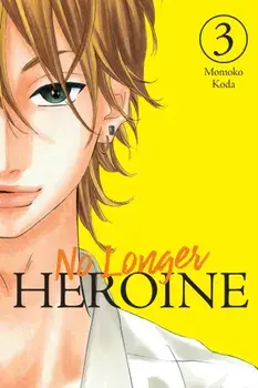 No Longer Heroine, Vol. 3, Paperback/Momoko Koda
