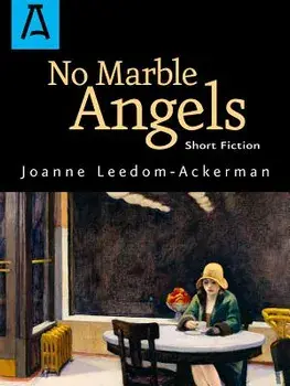 No Marble Angels, Paperback/Joanne Leedom-Ackerman