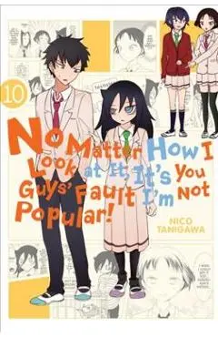 No Matter How I Look at It, It's You Guys' Fault I'm Not Popular!, Volume 10 - Nico Tanigawa