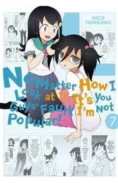 No Matter How I Look at It, It's You Guys' Fault I'm Not Popular!, Volume 7 - Nico Tanigawa