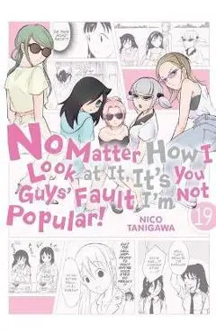 No Matter How I Look at It, It's You Guys' Fault I'm Not Popular!, Vol. 19 - Nico Tanigawa